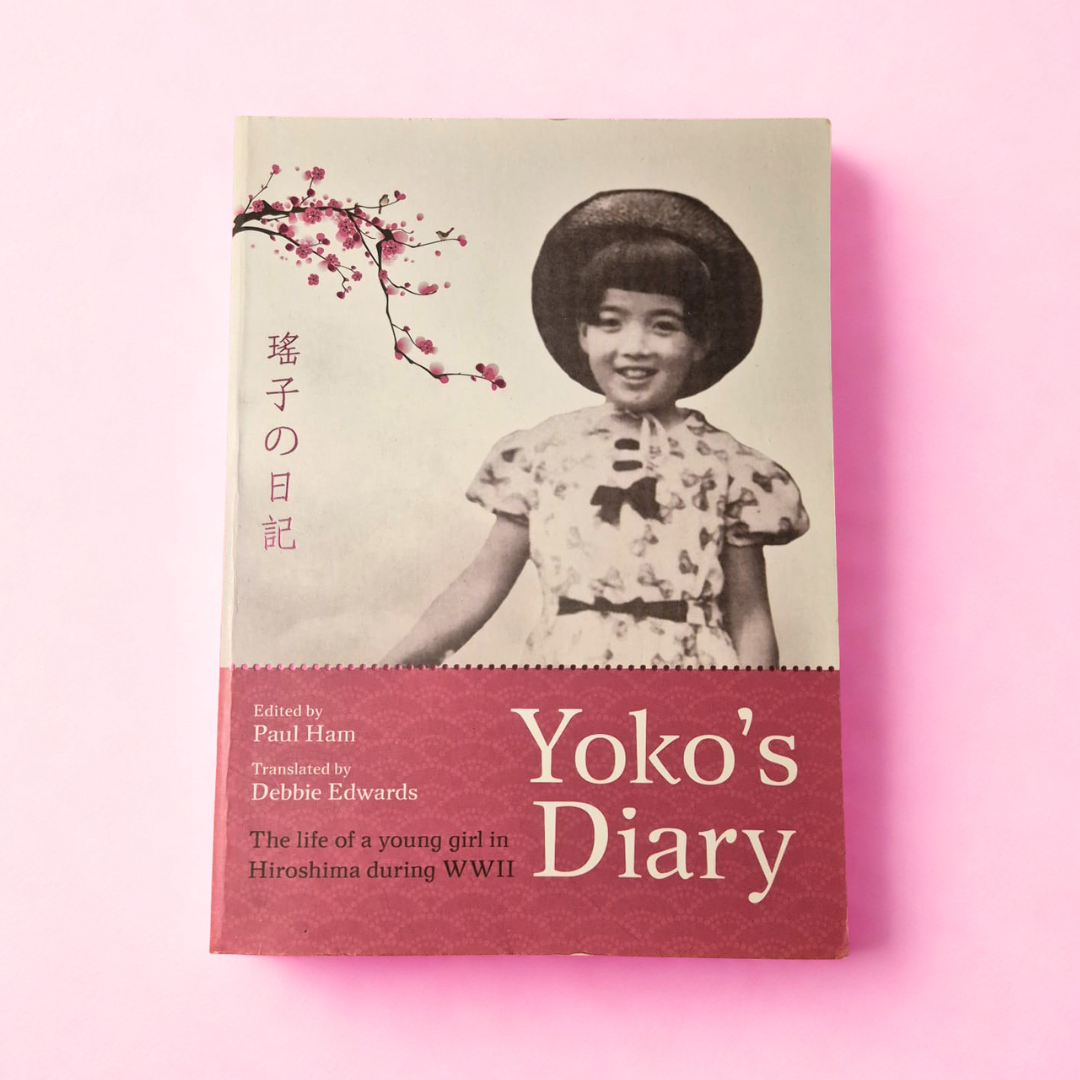 'Yoko’s Diary: The Life of a Young Girl in Hiroshima During WWII' by Yoko Moriwaki
