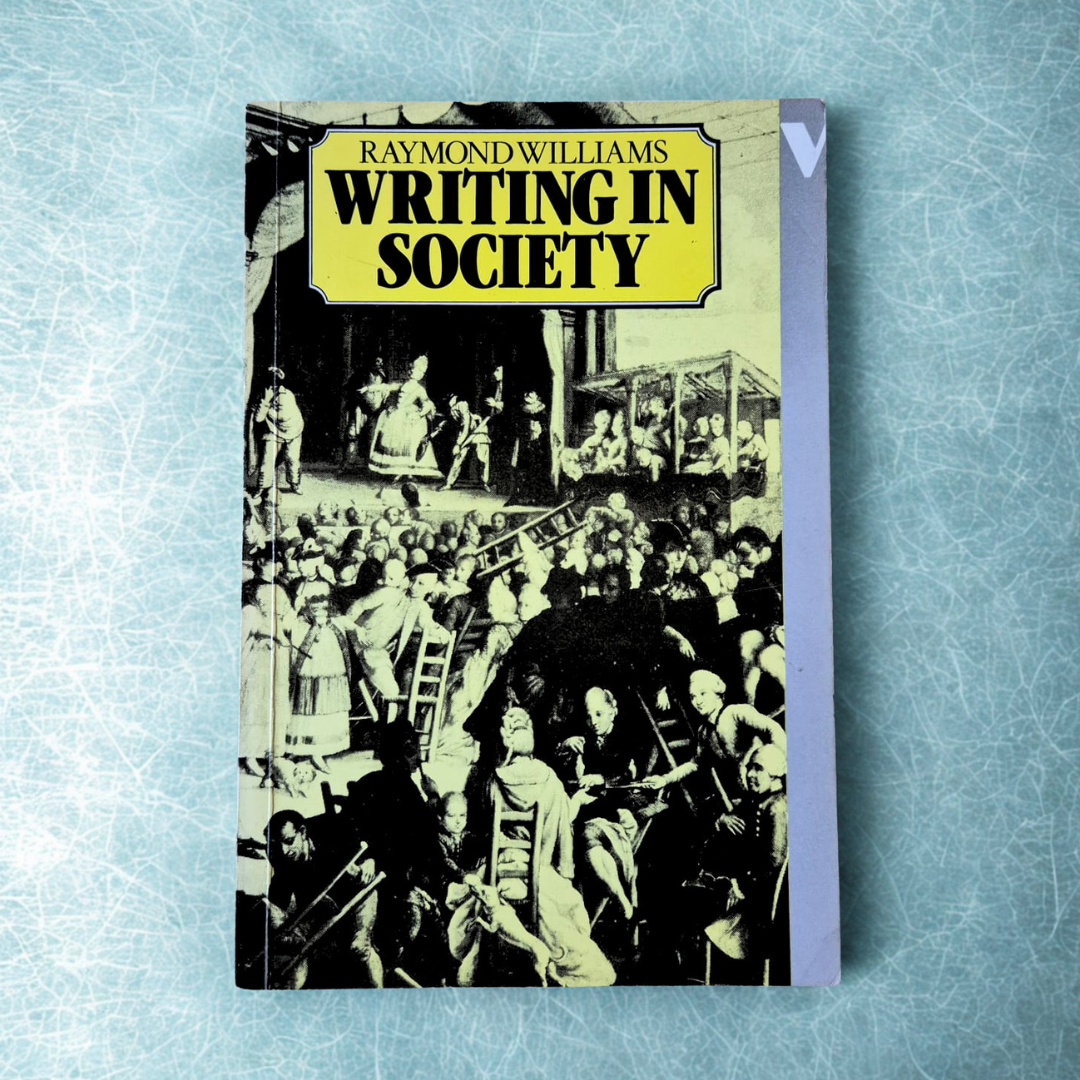 'Writing in Society' by Raymond Williams