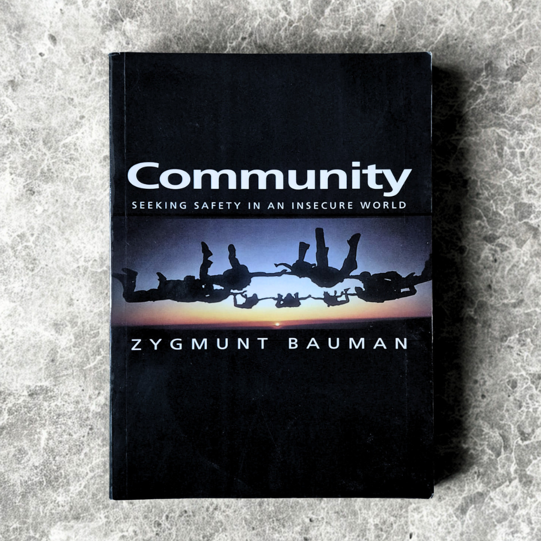 'Community: Seeking Safety in an Insecure World' by Zygmunt Bauman