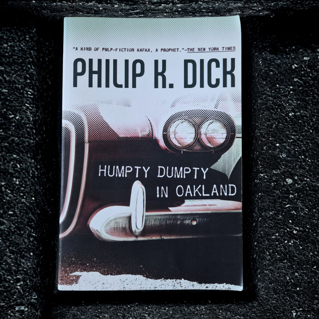 'Humpty Dumpty in Oakland' by Philip K. Dick