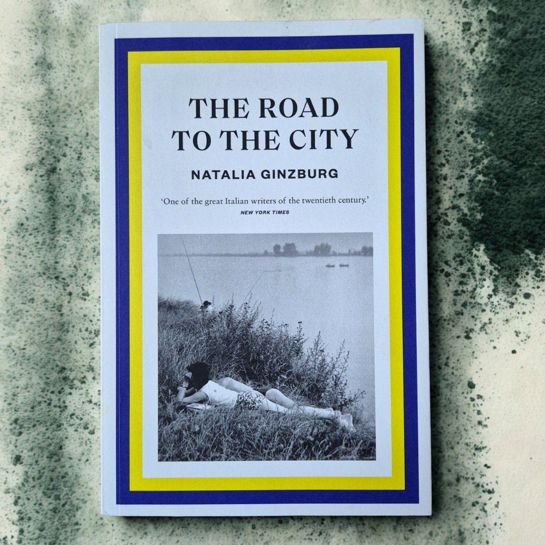 'The Road to the City' by Natalia Ginzburg