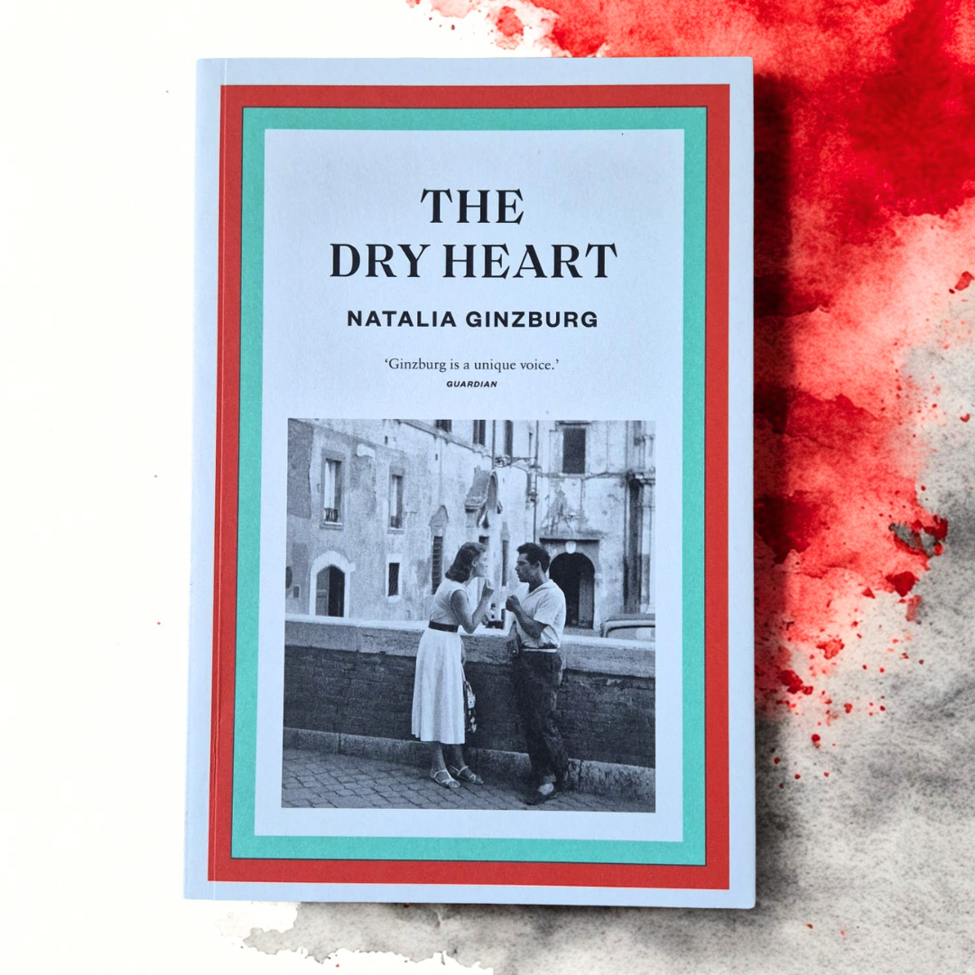 'The Dry Heart' by Natalia Ginzburg