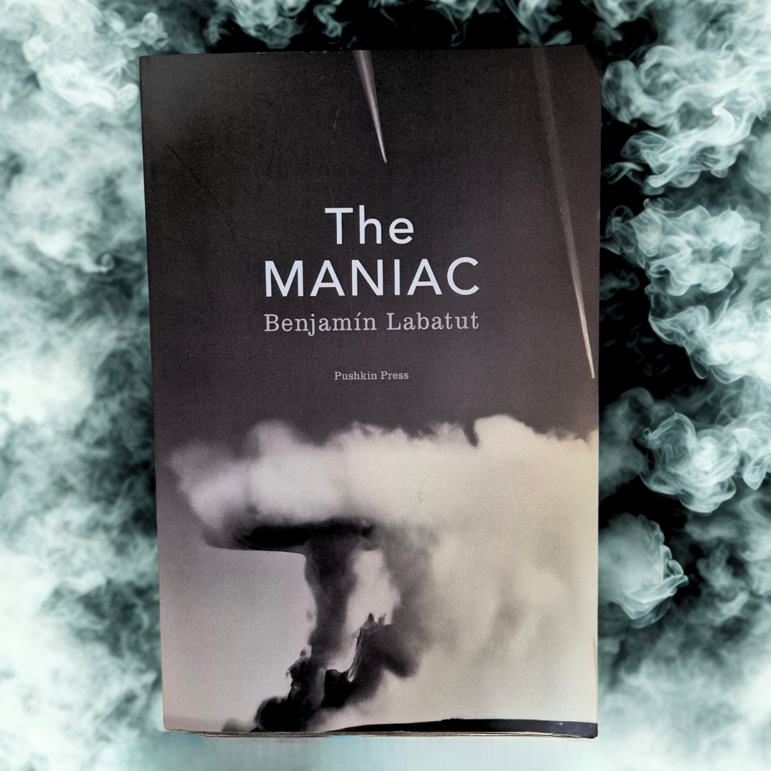 'The Maniac' by Benjamin Labatut