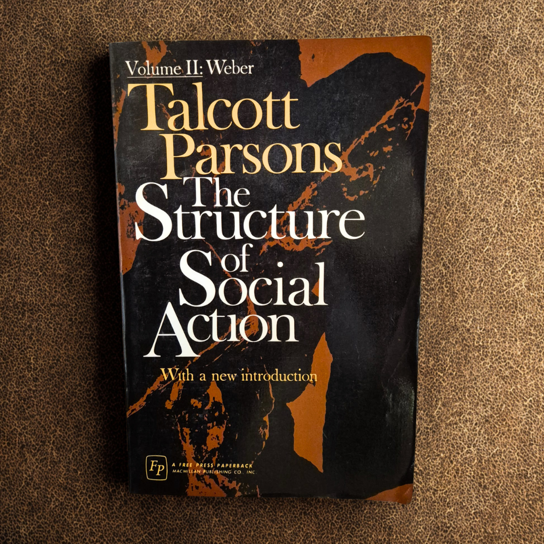 'The Structure of Social Action, Volume II: Weber' by Talcott Parsons
