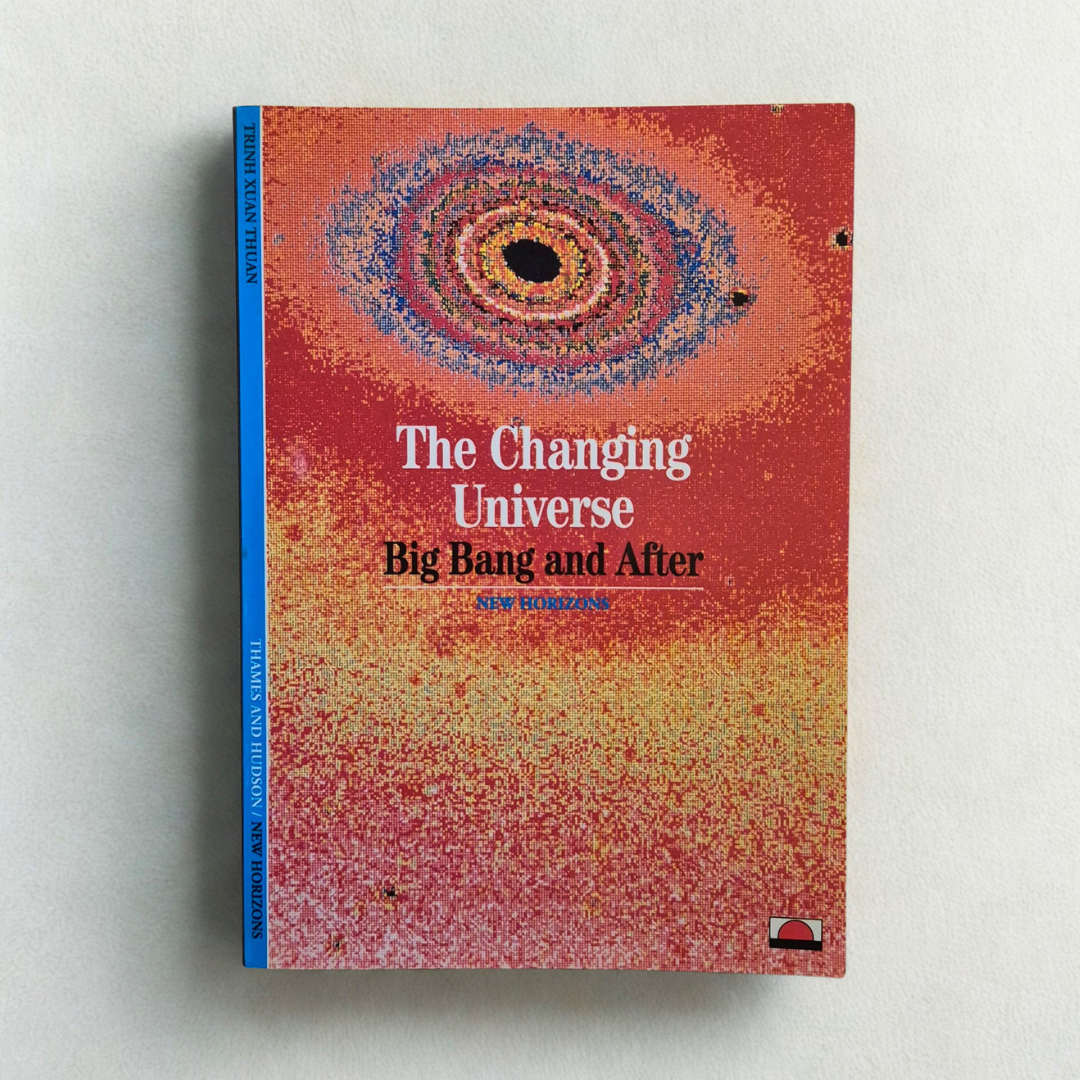 'The Changing Universe: Big Bang and After' by Trinh Xuan Thuan