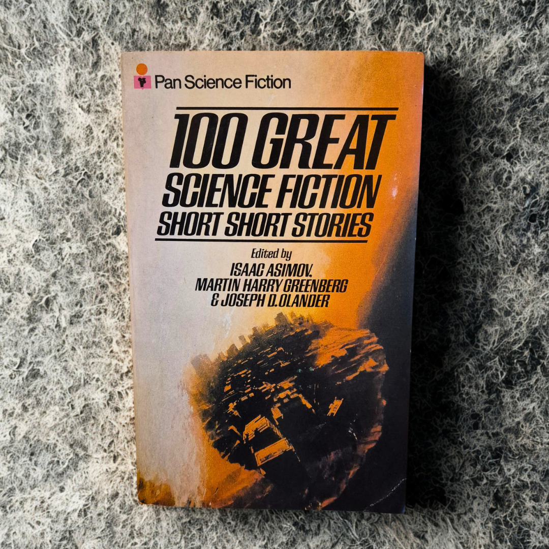 '100 Great Science Fiction Short Short Stories' edited by Isaac Asimov, Martin Harry Greenberg & Joseph D. Olander
