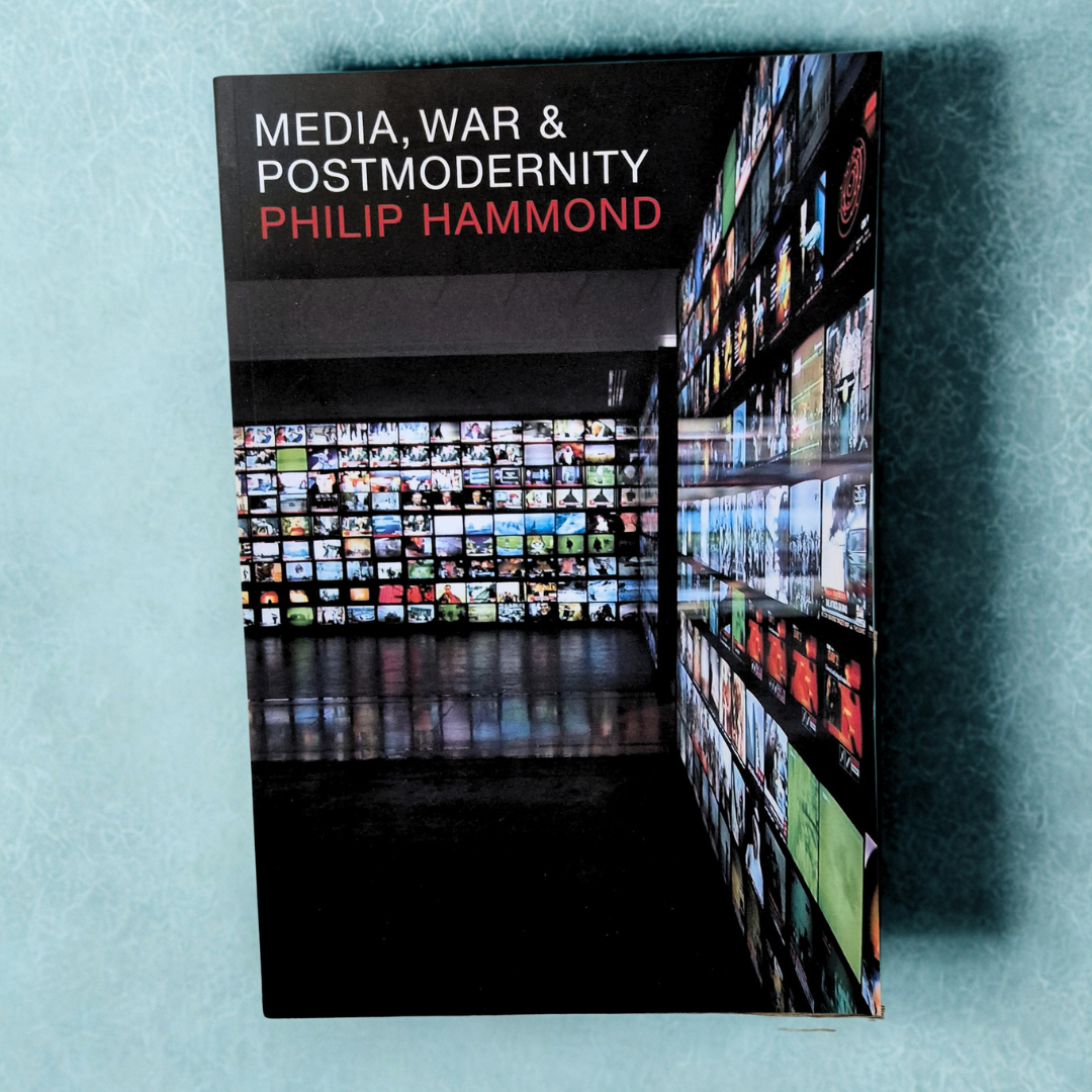 'Media, War and Postmodernity' by Philip Hammond