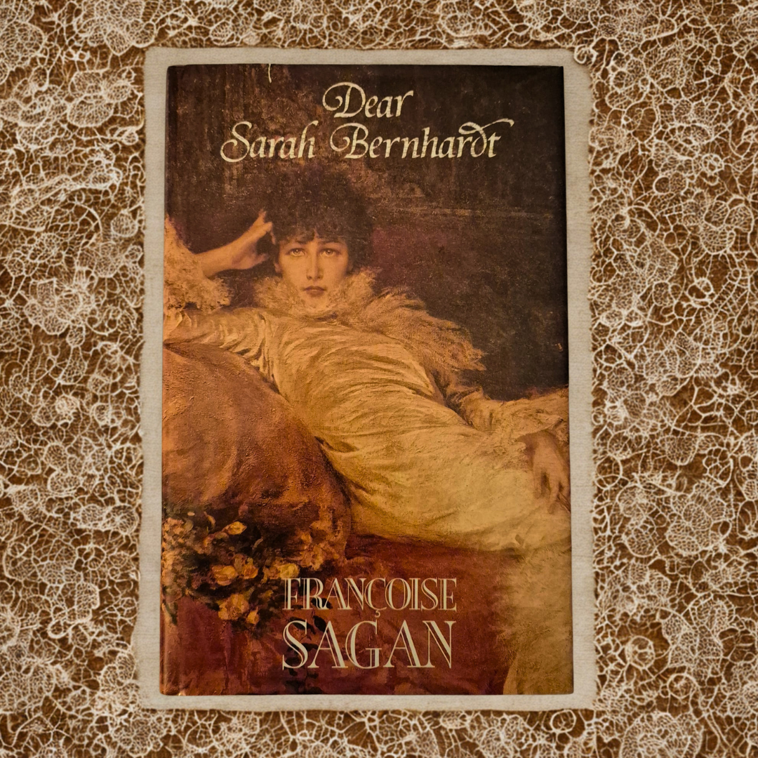 'Dear Sarah Bernhardt' by Françoise Sagan