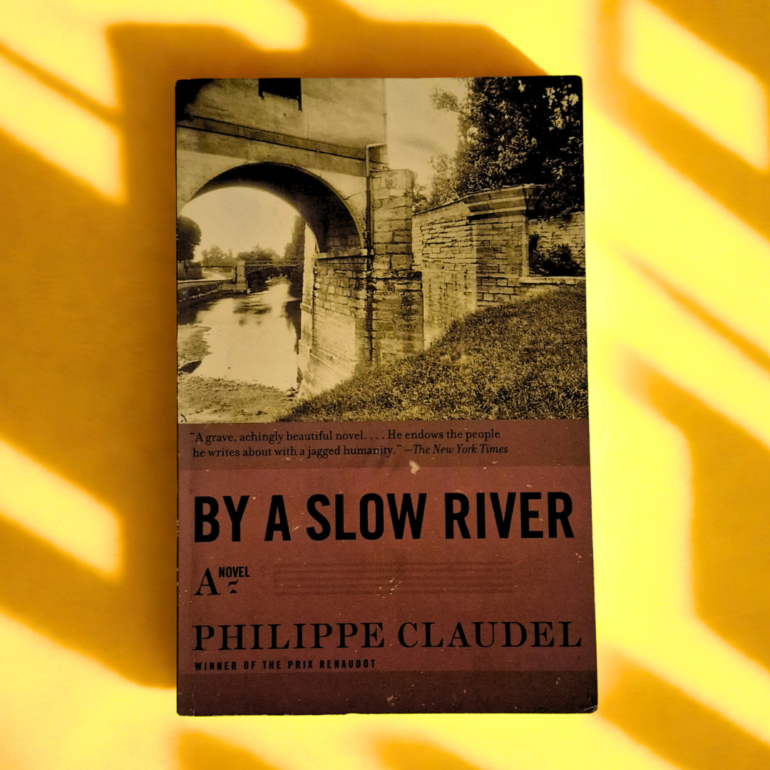 'By a Slow River' by Phillipe Claudel