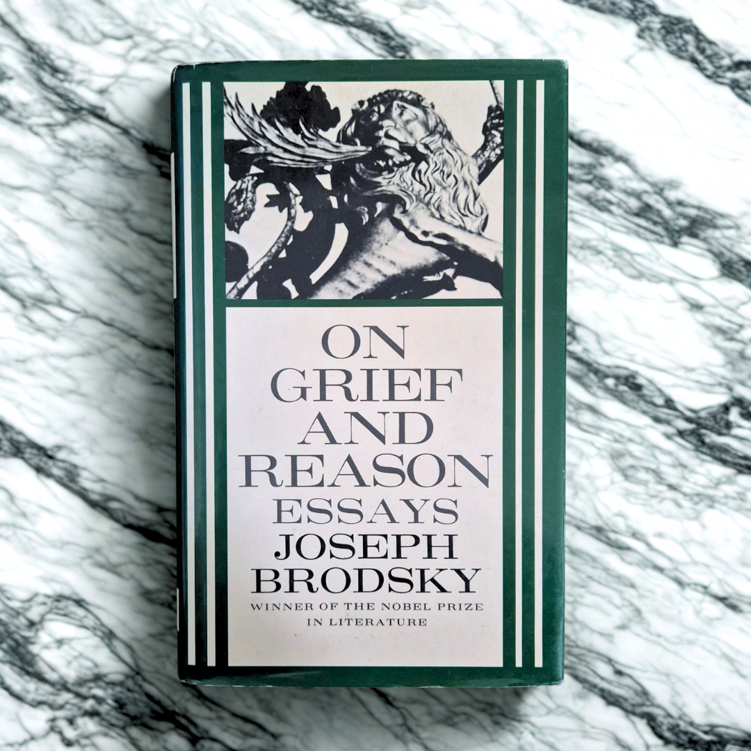 ‘On Grief and Reason: Essays’ by Joseph Brodsky