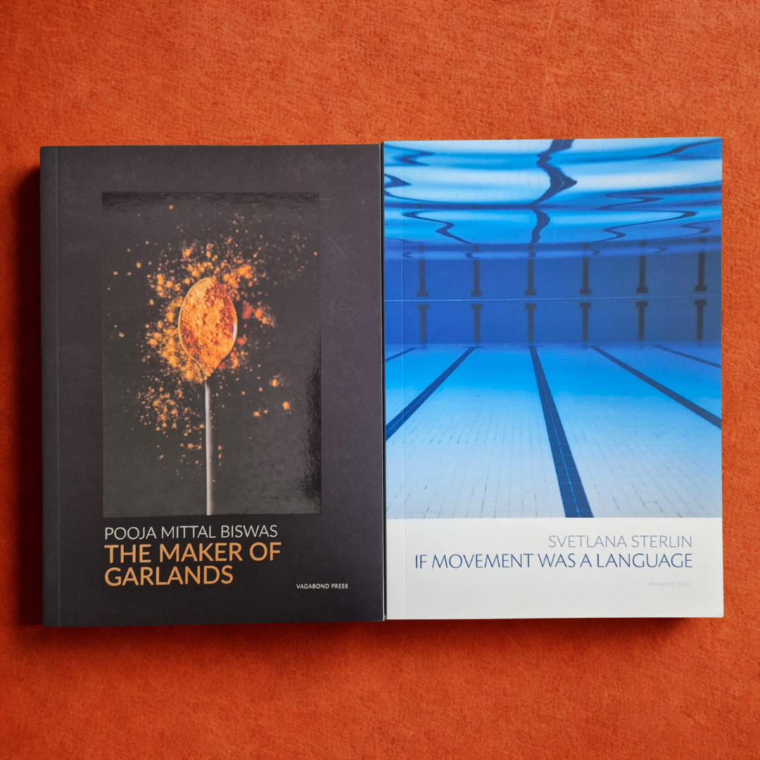 ‘The Maker of Garlands’ by Pooja Mittal Biswas + ‘If Movement Was a Language’ by Svetlana Sterlin