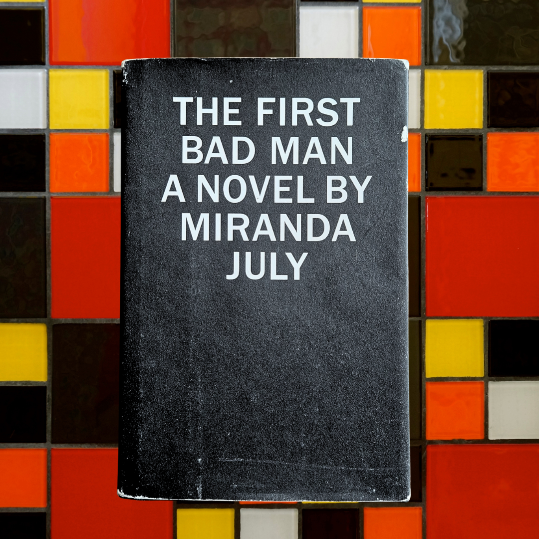 'The First Bad Man' by Miranda July