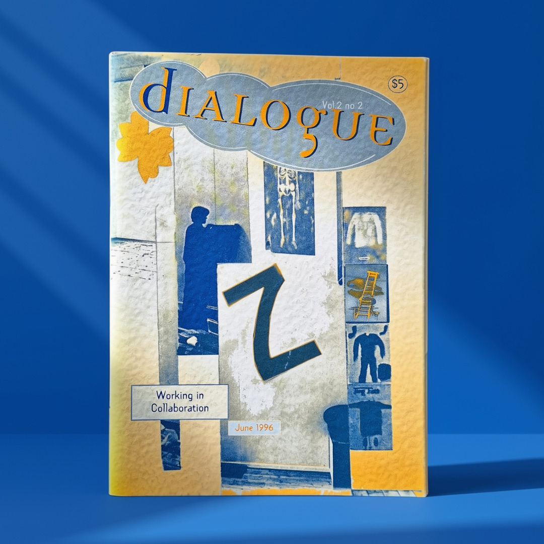 'Dialogue Vol. 2, No. 2: Working in Collaboration' edited by Brett Jones and Gregory Pryor