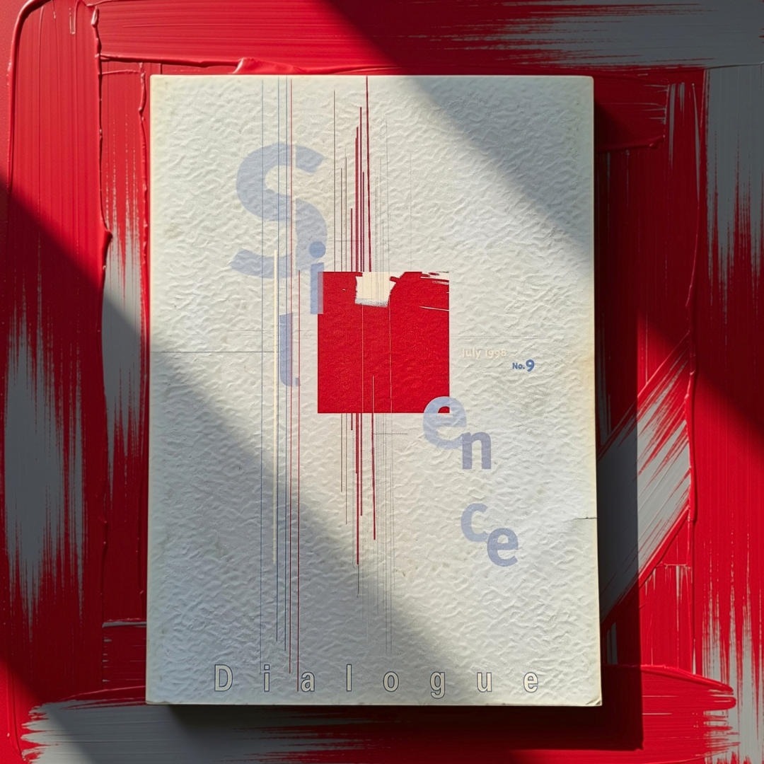 'Dialogue No. 9: Silence' — July 1998