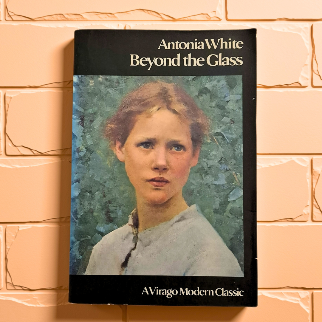 'Beyond the Glass' by Antonia White