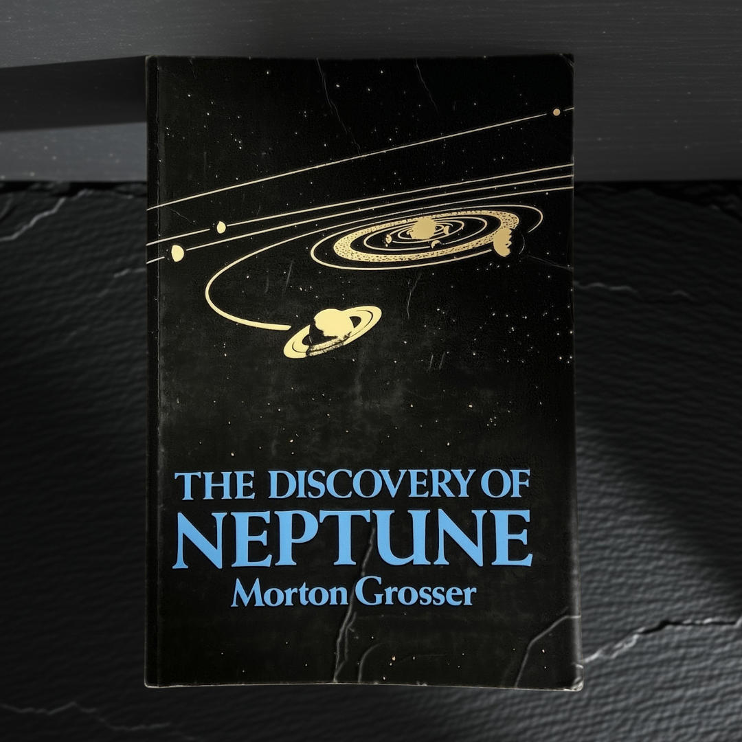 'The Discovery of Neptune' by Morton Grosser