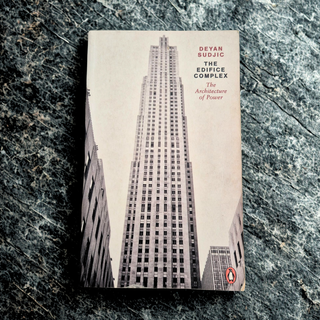 'The Edifice Complex: The Architecture of Power' by Deyan Sudjic