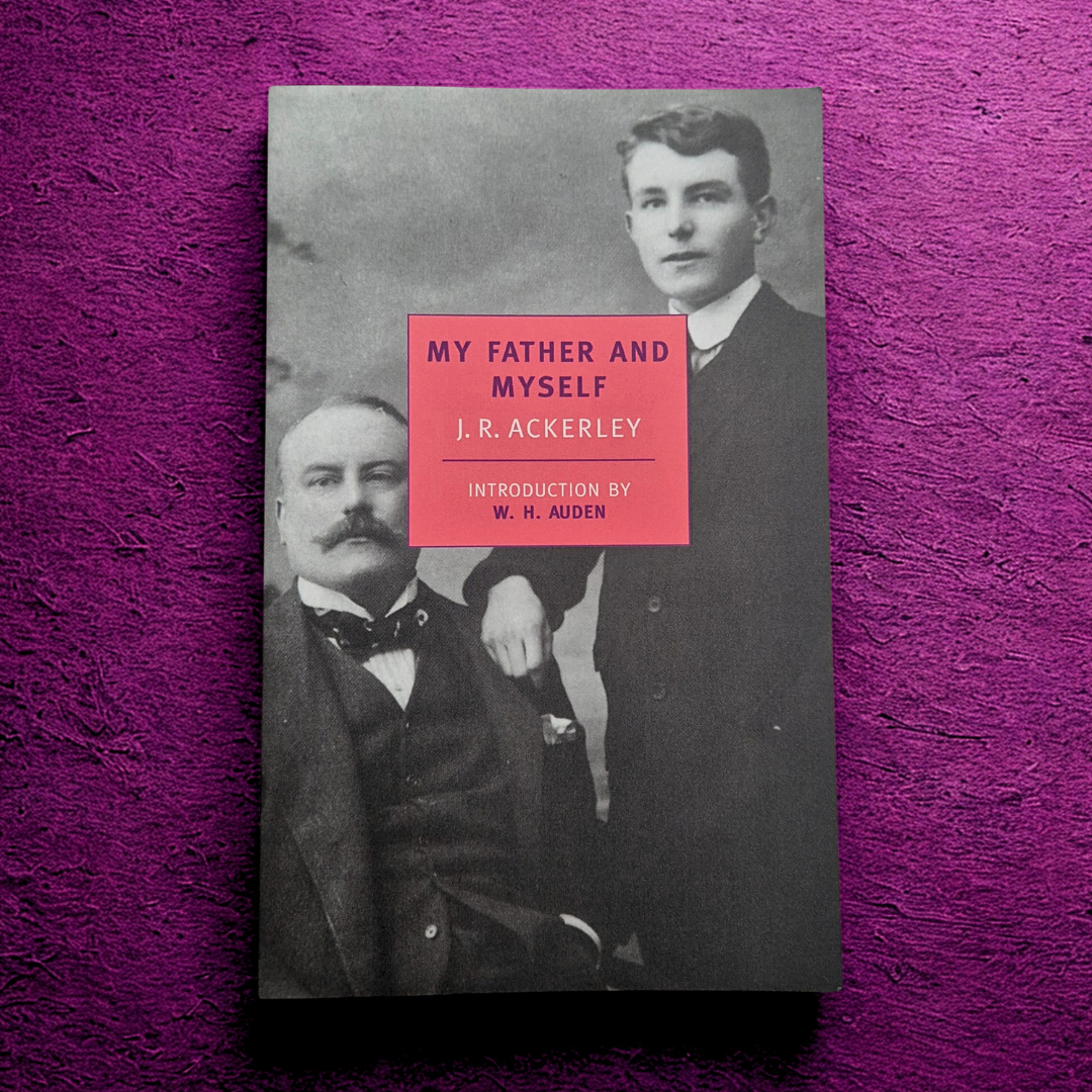 'My Father and Myself' by J. R. Ackerley