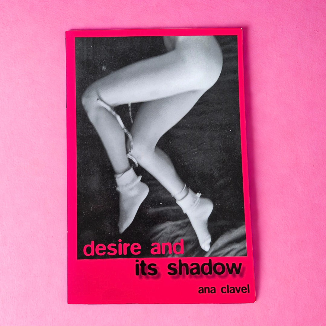 ‘Desire and Its Shadow’ by Ana Clavel
