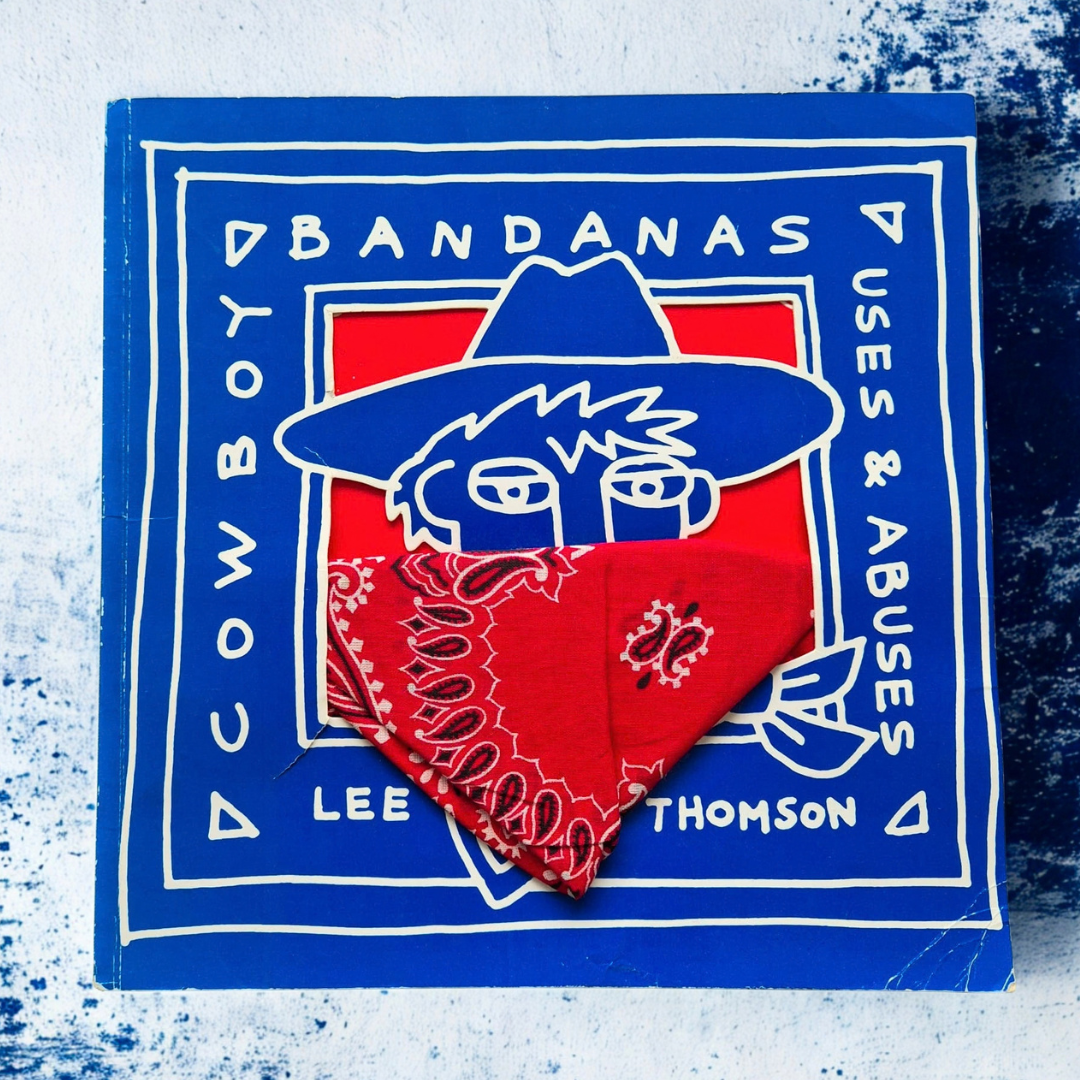 ‘Cowboy Bandanas: Uses & Abuses’ by Lee Thomson