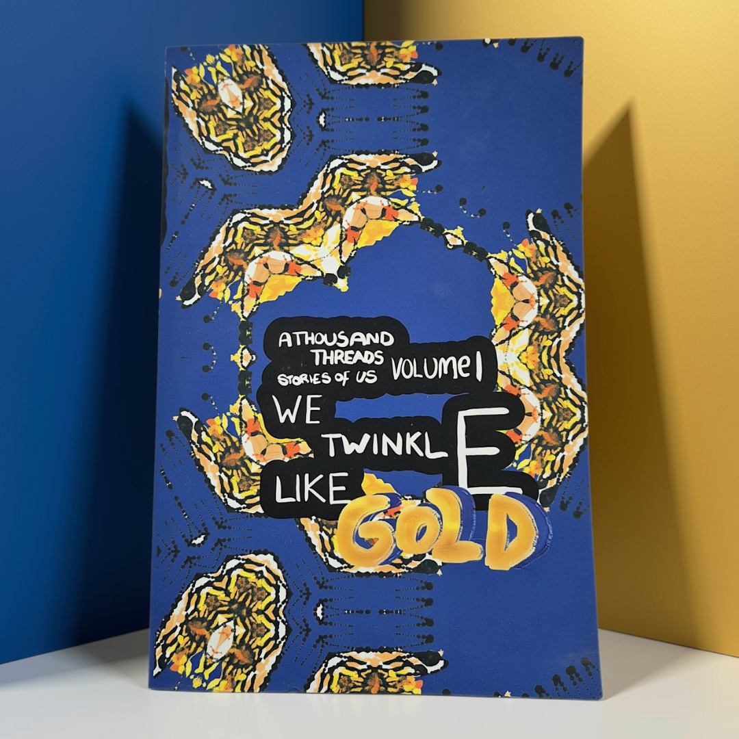 'We Twinkle Like Gold: A Thousand Threads, Stories of Us: Volume One' by Various Contributors
