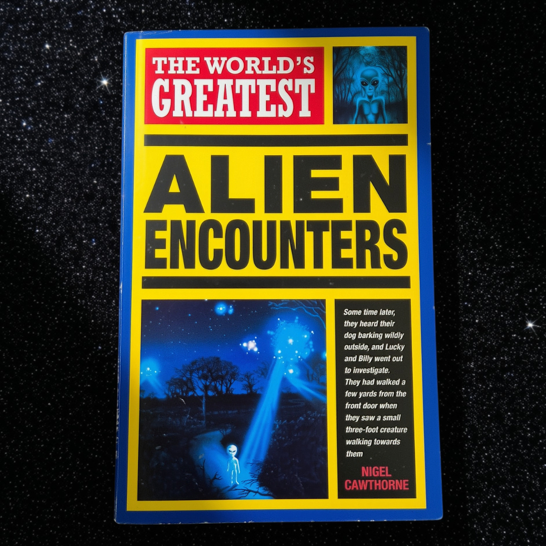 'The World's Greatest Alien Encounters' by Nigel Cawthorne