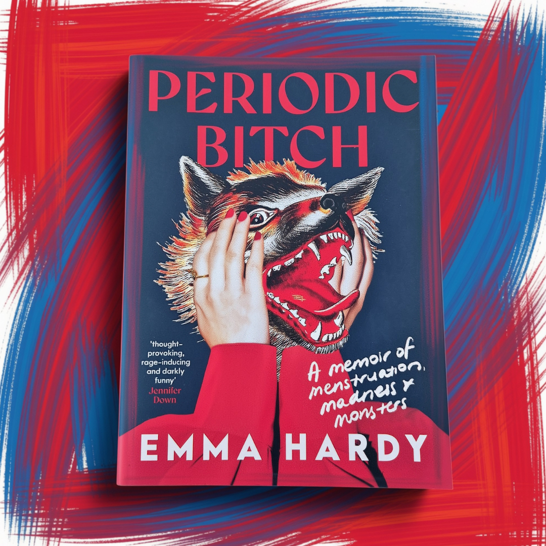 ‘Periodic Bitch’ by Emma Hardy