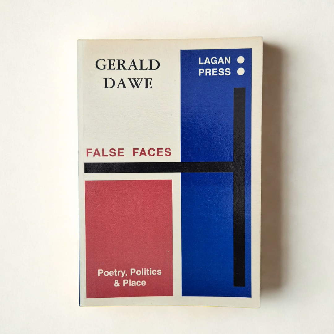'False Faces: Poetry, Politics & Place' by Gerald Dawe