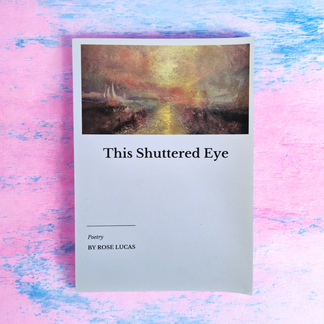 'This Shuttered Eye' by Rose Lucas (signed copy)