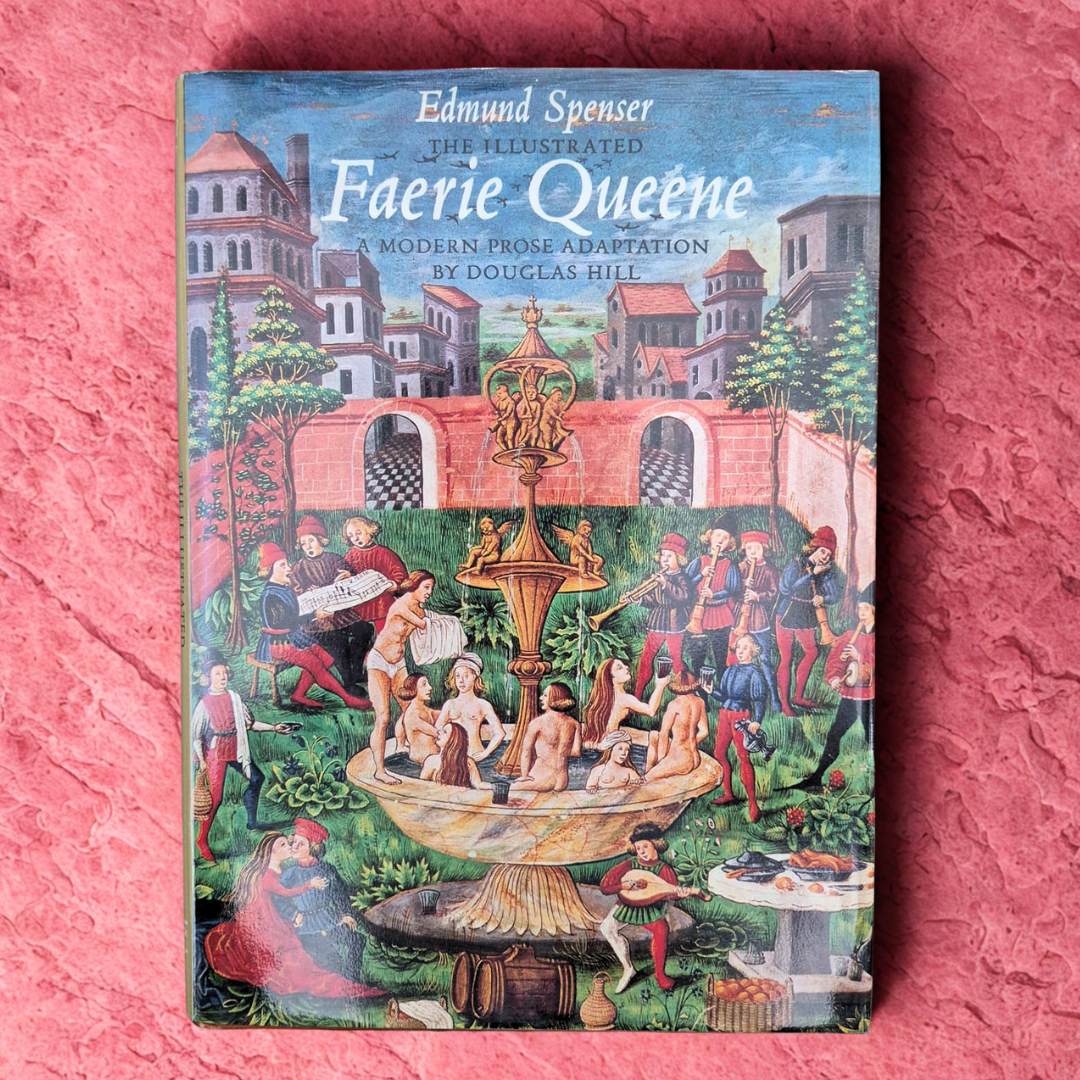'The Illustrated Faerie Queene' by Edmund Spenser, adapted by Douglas Hill