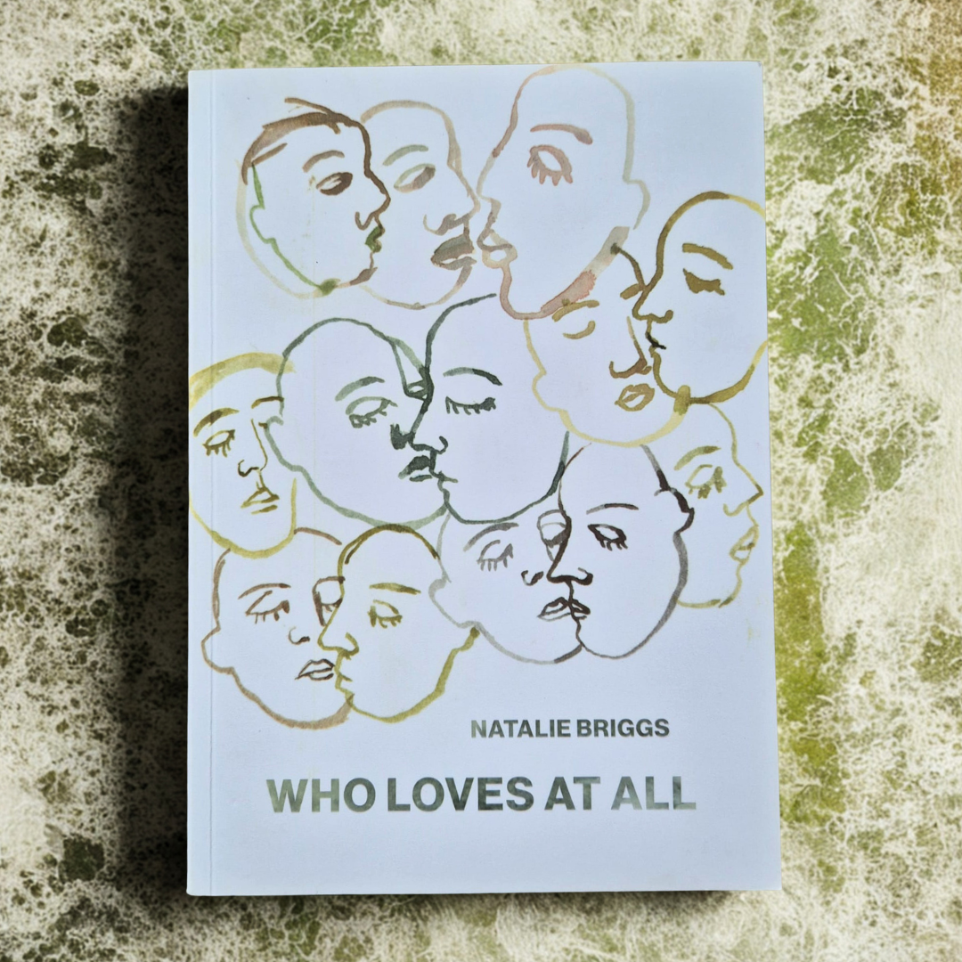 'Who Loves At All' by Natalie Briggs