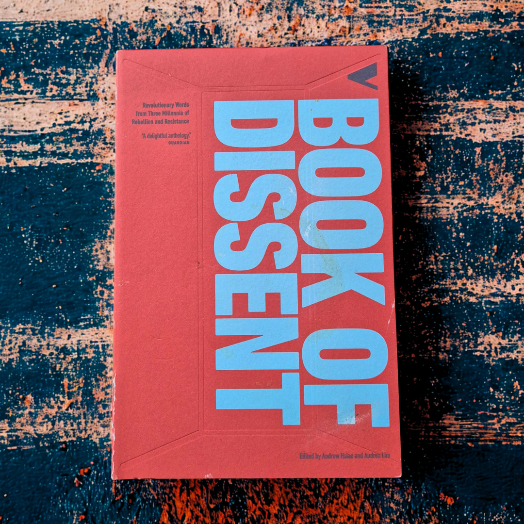 'The Verso Book of Dissent: From Spartacus to the Shoe-Thrower of Baghdad' edited by Andrew Hsiao & Audrea Lim