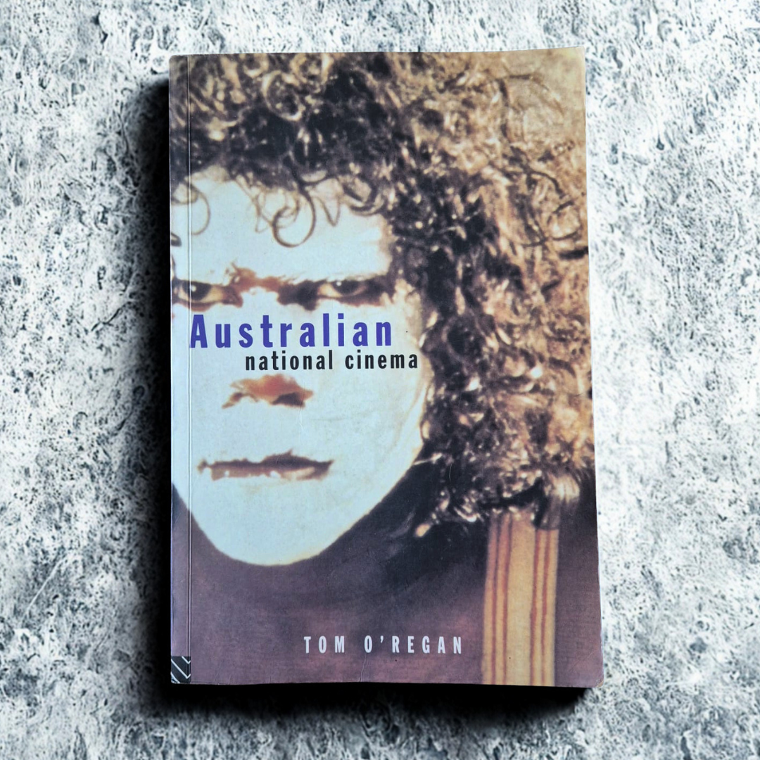 'Australian National Cinema' by Tom O’Regan