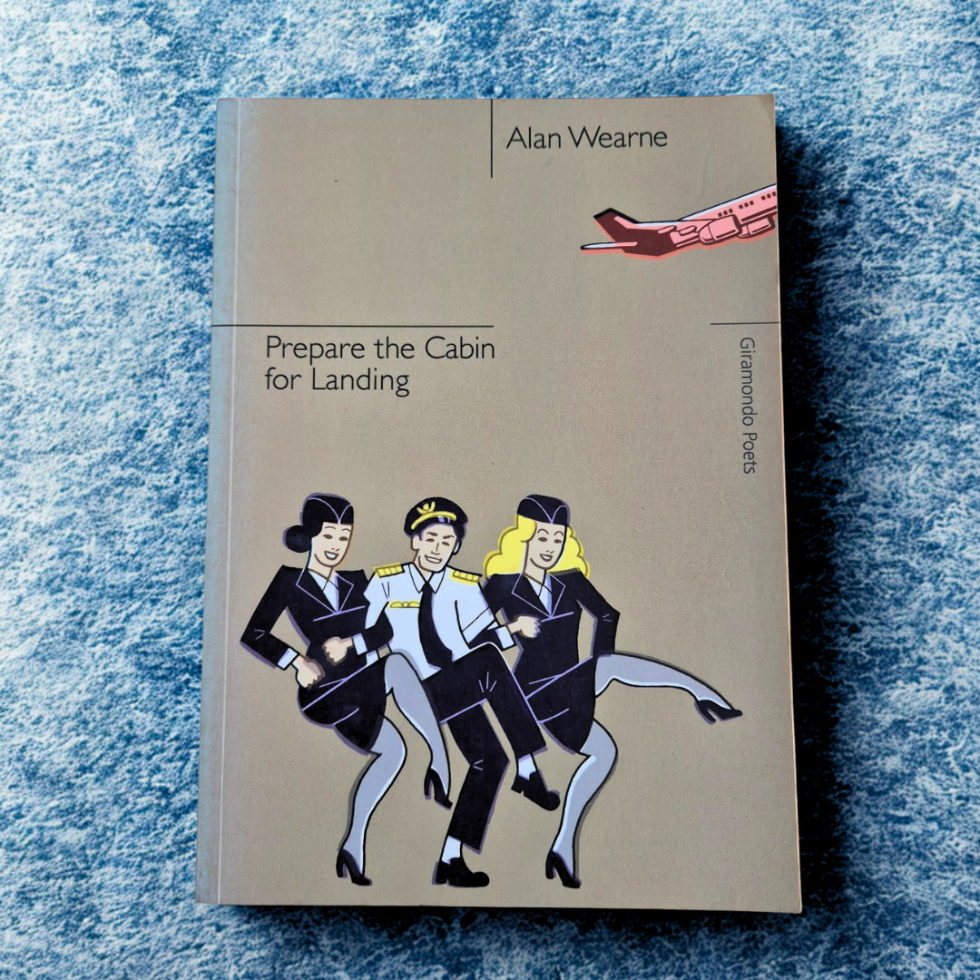 'Prepare the Cabin for Landing' by Alan Wearne