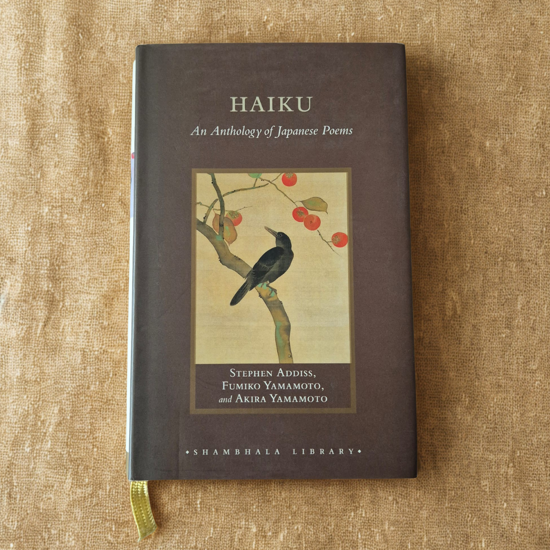 'Haiku: An Anthology of Japanese Poems' edited by Stephen Addiss, Fumiko Yamamoto & Akira Yamamoto